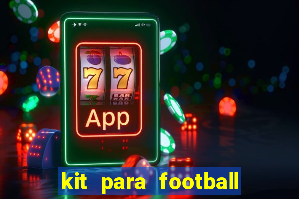 kit para football league 2024